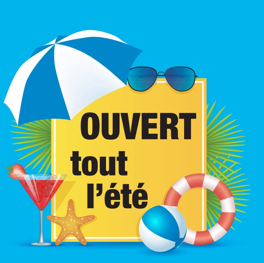 OUVERT TOUT L'ETE
